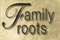 Family Roots