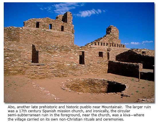 Abo, another late prehistoric and historic pueblo near Mountainair.